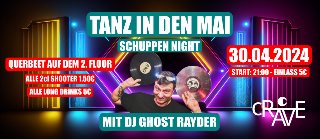 TANZ IN DEN MAI - SCHUPPEN NIGHT mit DJ GHOST RAYDER