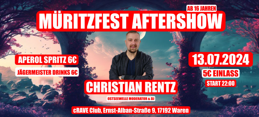 MÜRITZFEST AFTERSHOW MIT CHRISTIAN RENTZ