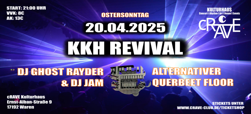 KKH REVIVAL mit DJ GHOST RAYDER & DJ JAM @ cRAVE Kulturhaus